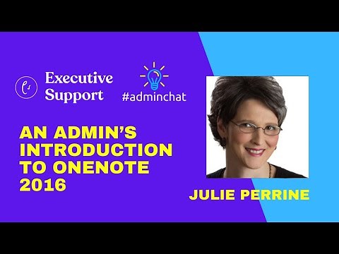 An Admin’s Introduction to OneNote 2016 - Julie Perrine #adminchat