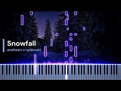 Snowfall - øneheart x reidenshi | Piano Tutorial