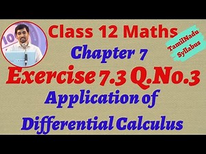 12th Maths Exercise 7.3 Q.No.3 Application of Differential Calculus Chapter 7 TN Syllabus Alexmaths