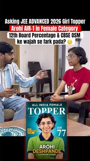 Asking JEE Advanced Girl Topper | 12th Board Percentage & CBSE OSM ke wajah se number kum hue? #jee