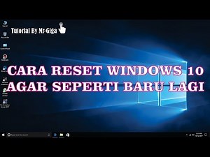 Tutorial Lengkap Cara Reset Windows 10 Terbaru [HD]