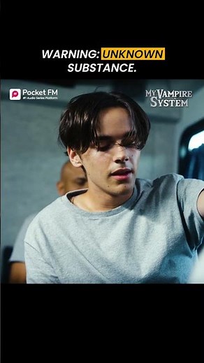 My Vampire System | WARNING: UNKNOWN SUBSTANCE. | Pocket FM