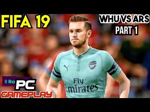 Epic London Clash! West Ham vs Arsenal – FIFA 19 Gameplay Part 1