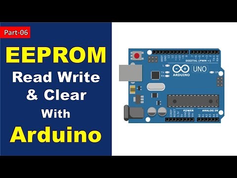 06 EEPROM Read Write and Clear in Arduino #ArduinoEEPROM