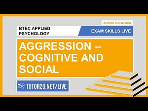 Applied Psychology | Exams Skills Live | Aggression - Cognitive and Social