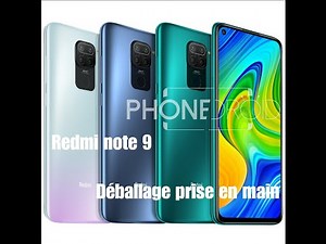 Redmi Note 9 : Déballage et prise en main.
