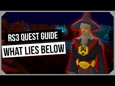 RS3: What Lies Below Quest Guide - Ironman Friendly - RuneScape 3