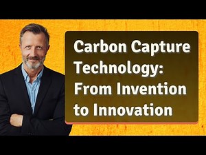 Carbon Capture Technology: From Invention to Innovation