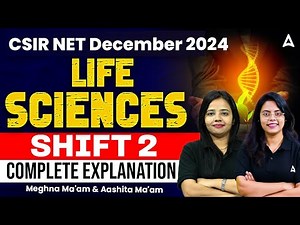 CSIR NET December 2024 | CSIR NET Life Sciences Shift 2 Complete Explanation