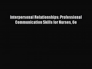 [PDF Download] Interpersonal Relationships: Professional Communication Skills for Nurses 6e