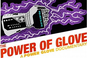 The Power of Glove, A Documentary About the Nintendo Power Glove