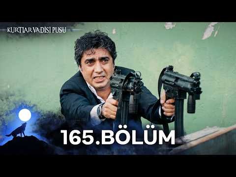 Kurtlar Vadisi Pusu | 165. Bölüm | Yüksek Görüntü Kalitesi