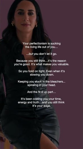 Your perfectionism is sucking the living sh*t out of you