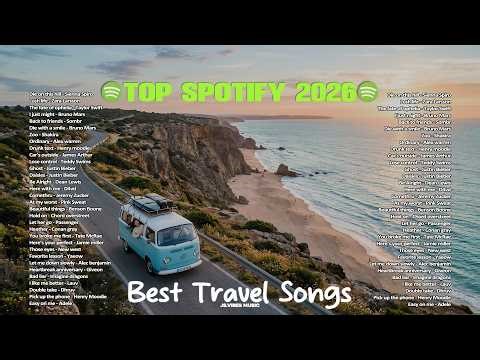 🐰Top Spotify 2026 -- Best Travel Songs🍂|| Best Relaxing Music ~ Positive and Chill Vibes Playlist