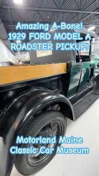 1929 FORD MODEL A ROADSTER PICKUP TRUCK! Amazing "A-Bone" @ Motorland Maine Classic Car Museum