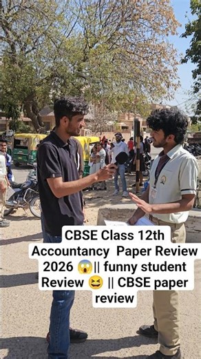 CBSE Class 12th Accountancy Paper Review 2026 😱|| funny student Review 😆 || CBSE paper review