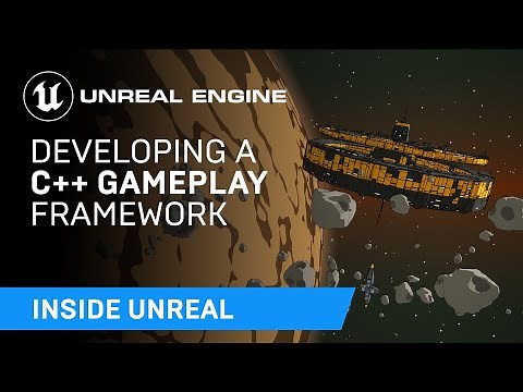 Developing a C++ Gameplay Framework with Tom Looman | Inside Unreal