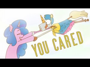 YOU CARED - MLP G5 Music Video (Señor Butterscotch Song)