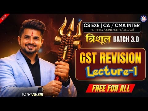Full GST FREE Revision by VG Sir | Lec 1| June/Dec 2026 | Fully Amended | #vgstudyhub #gst #revision