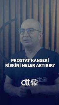 What Increases the Risk of Prostate Cancer? | Prof. Dr. Ahmet Tuncay TURGUT