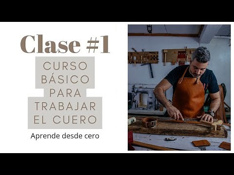 Clase #1 Curso básico para trabajar el cuero (Aprende desde cero)