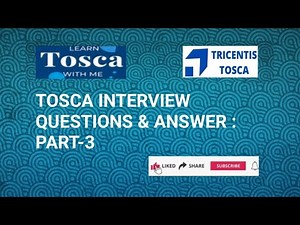 TOSCA INTERVIEW QUESTIONS & ANSWERS : PART 3