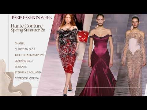 Haute Couture Spring Summer 26 PARIS FASHION WEEK : Chanel , Armani, Dior, Elie Saab, SCHIAPARELLI..