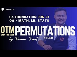 OTM | PERMUTATIONS | CA Foundation Jun 2024 | CA. Pranav Popat
