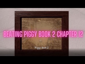 Piggy Book 2 Chapter 12 (COMPLETION, and HOW TO BEAT,) *Willow Savior Ending*