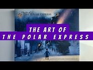 The Art of The Polar Express (flip through) Artbook