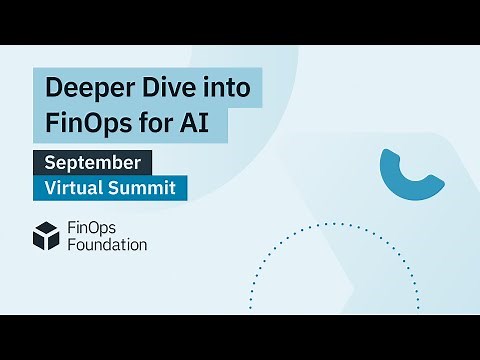 September 2025 Summit: FinOps for AI Driving Business Value, FinOps X 2026 Registration OPEN