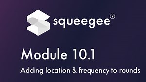 Module 10.1 adding a location and frequency to a round