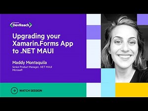 Upgrading your Xamarin Forms App to .NET MAUI | DevReach 2023