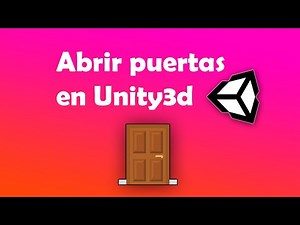 Como abrir puertas en Unity3d