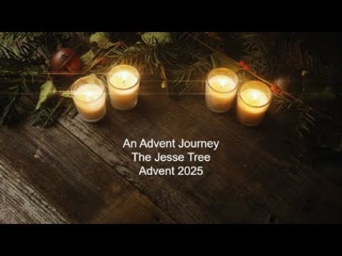An Advent Journey with the Jesse Tree- Day 21