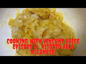 Cooking with Vincent Price - Episode 6 // Risotto alla Milanese from The Royal Danieli, Venice