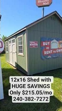 12x16 with 7/12 roof pitch, lofts and windows! Only $215.05/month +tax 240-382-7272 #winchesterva