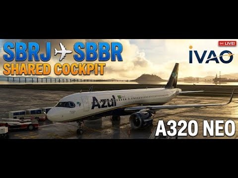 SBRJ ✈️ SBBR | A320neo Shared Cockpit | IVAO