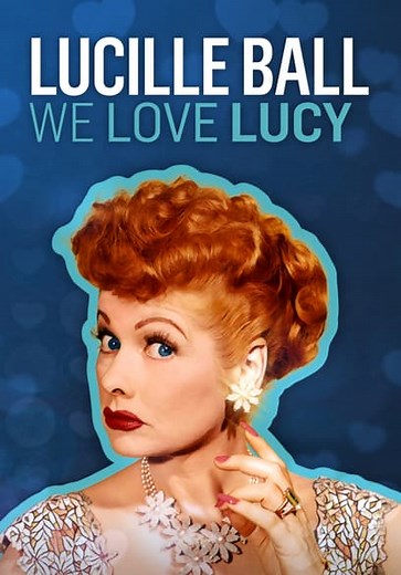 Lucille Ball: We Love Lucy (2020)