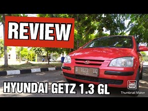 REVIEW HYUNDAI GETZ 1.3 GL TAHUN 2006 | REVIEW | CAR TOUR HYUNDAI GETZ TAHUN 2006