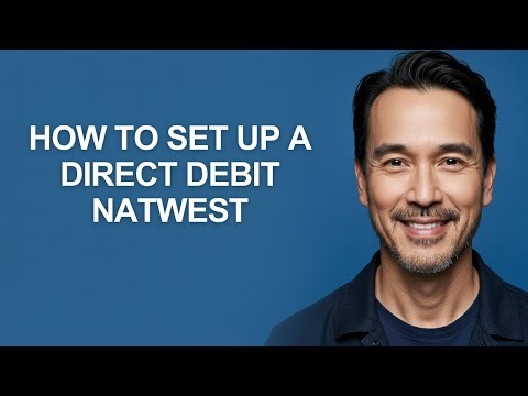 How to Set Up a Direct Debit Natwest - KevinHowTo