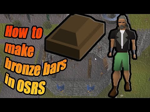 How to Make Bronze Bars osrs