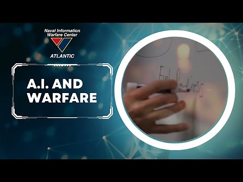 Artificial Intelligence and Warfare with NIWC Atlantic