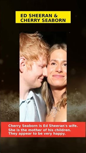 Cherry Seaborn: Ed Sheeran's Wife! ❤️ 5 Facts #Shorts