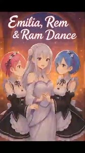 💖 "Rem, Ram & Emilia Dance Scene 💃✨ | Re:Zero Edit