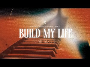 "Build My Life" by Pat Barrett with Lyrics | One Common Acoustic Cover