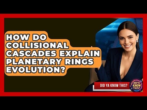 How Do Collisional Cascades Explain Planetary Rings Evolution? - Did Ya Know This