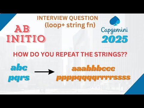 Capgemini 2025 String Repeater- Abinitio Interview Question Solution!!