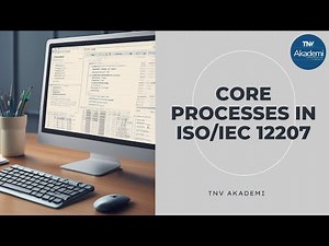 Detailed Exploration of Core Processes in ISO/IEC 12207