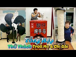 Tổng Hợp Thử Thách Troll Mẹ & Chị Gái TẬP 2 | Hay Nhất Siêu Hài Hước (Quỳnh Vịt)